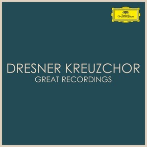 Dresdner Kreuzchor -  Great Recordings