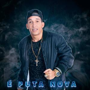 PUTA NOVA, PUTA NOVINHA (Explicit)