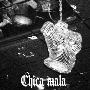 Chica Mala (Explicit)