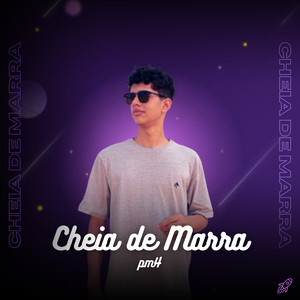 Cheia de Marra (Explicit)