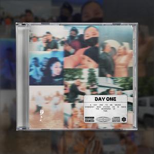 day one (say something)