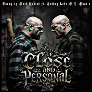 UP CLOSE AND PERSONAL (feat. SADBOY LOKO & G-MANOLO) (Explicit)