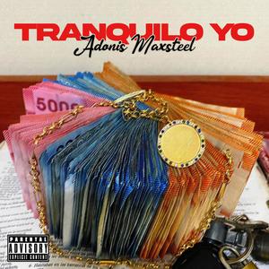 TRANQUILO YO (feat. ACUEDUCTO) [Explicit]