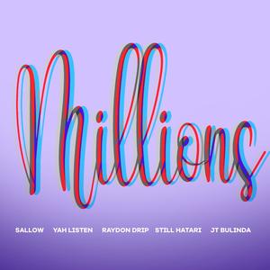 Millions (feat. Salincky, Ray Don Drip & JT Bulinda) (Explicit)