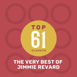 Top 61 Classics - The Very Best of Jimmie Revard