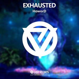 EXHAUSTED (Original Mix)