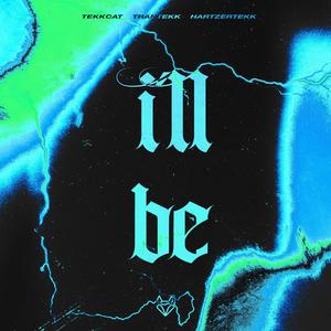 I Will Be (HardTekk)