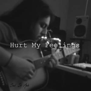 Hurt My Feelings (Explicit)