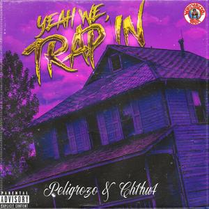 Yeah We Trap'In (feat. Ch1hu4) (Explicit)