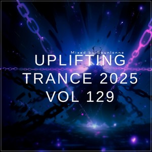 Uplifting Trance 2025, Vol. 129 (Uplifting Mix 2025)