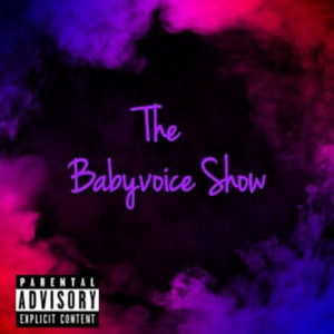 Babyvoice Show (Intro) (Explicit)