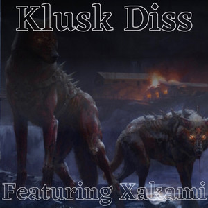 Klusk Diss (Explicit)