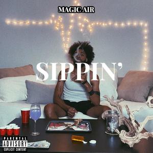 Sippin' (Explicit)