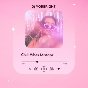 CHILL VIBES (Mixtape|Explicit)