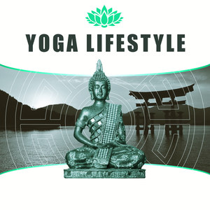 Yoga Lifestyle – Peaceful Music for Exercises Yoga, Mindfulness Meditation & Relaxation, Healing Reiki, Brain Waves, New Age Music