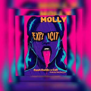 Molly (feat. Cali) [Explicit]