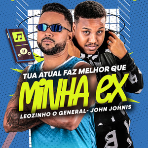 Tua Atual Faz Melhor Que Minha Ex (Explicit)