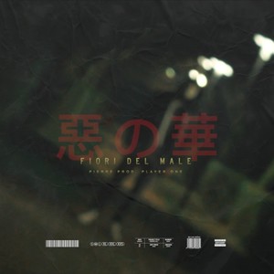 Fiori del Male(feat. Player One) (Explicit)