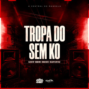 Tropa Do Sem KO
