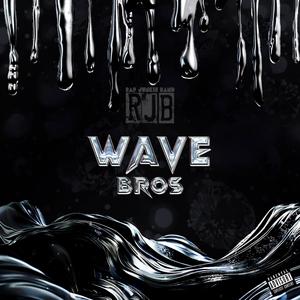 Wave Bros (Explicit)