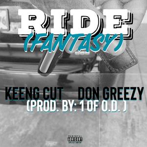 RIDE (Fantasy) (feat. Don Greezy) (Explicit)