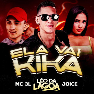 Ela Vai Kika(feat. MC 3L)(Brega Funk) (Explicit)