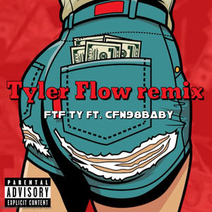 Tyler Flow remix (feat. CFN98BABY) [Explicit]