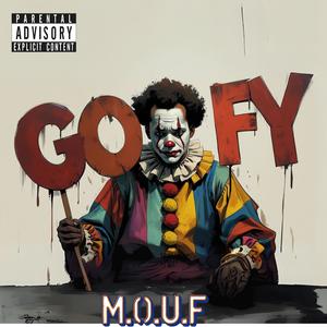 M.O.U.F - GOOFY (Explicit)