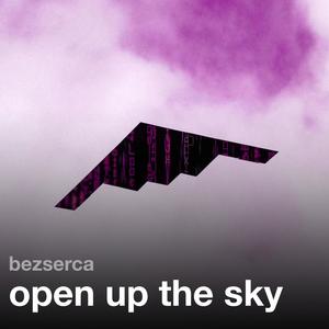 open up the sky