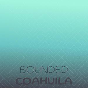 Bounded Coahuila