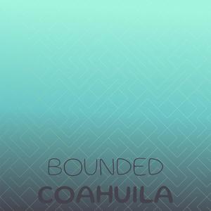 Bounded Coahuila