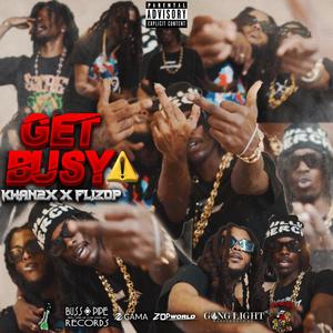 Get Busy (feat. UYG Flizop) [Explicit]