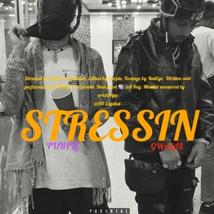 STRESSIN (feat. Gwala$)
