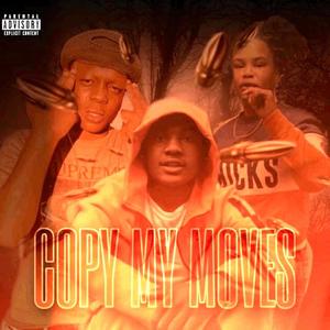 copy my moves(feat. OTFZAIR & YAYA) (Explicit)