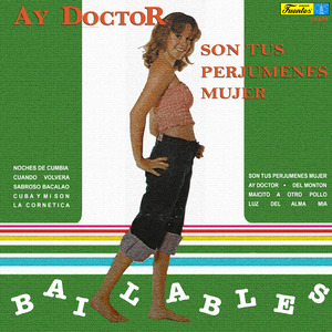 Ay Doctor - Son Tus Perjúmenes Mujer