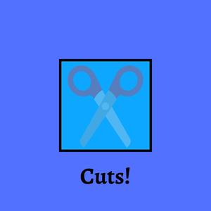 Cuts!