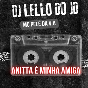 Anitta É Minha Amiga (Explicit)