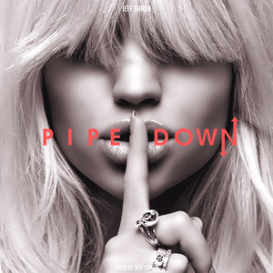 Pipe Down (Explicit)