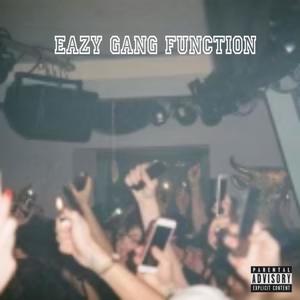 Eazy Gang Function (Explicit)