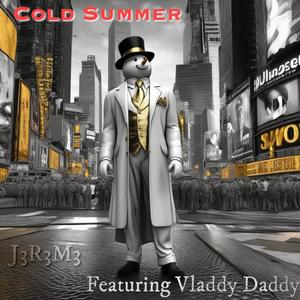 Cold Summer (feat. VladdyDaddy) [Explicit]