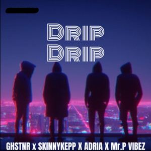 Drip Drip (Explicit)