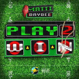 Play 2 Win (Explicit)