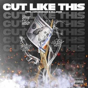 Cut Like This (feat. TcMarv & TroopthaYTC) [Explicit]