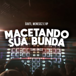 Macetando Sua Bunda (Explicit)