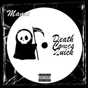 Death Comes Quick (Explicit)