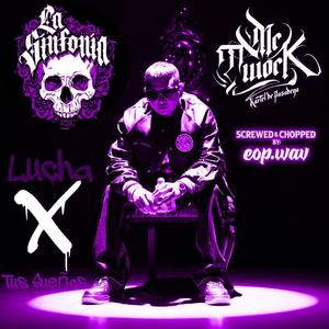 "Lucha x tus suenos" SCREWED & CHOPPED BY: EOP.WAW (feat. LA SINFONIA)