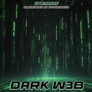 DARK W3B (feat. Futuristica)