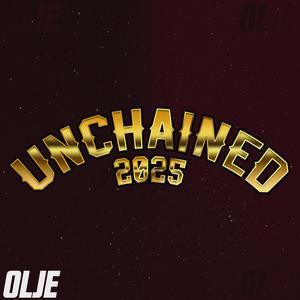 Unchained 2025 (Explicit)