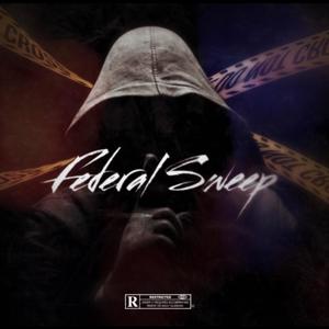 FEDERAL SWEEP (Explicit)