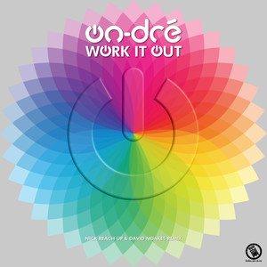 work it out (nick reach up & david noakes remix)